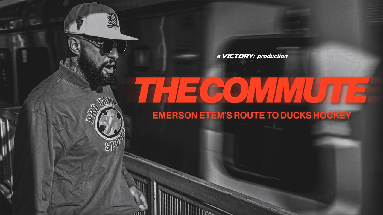 Victory+ - The Commute: Emerson Etem's Route to Ducks Hockey