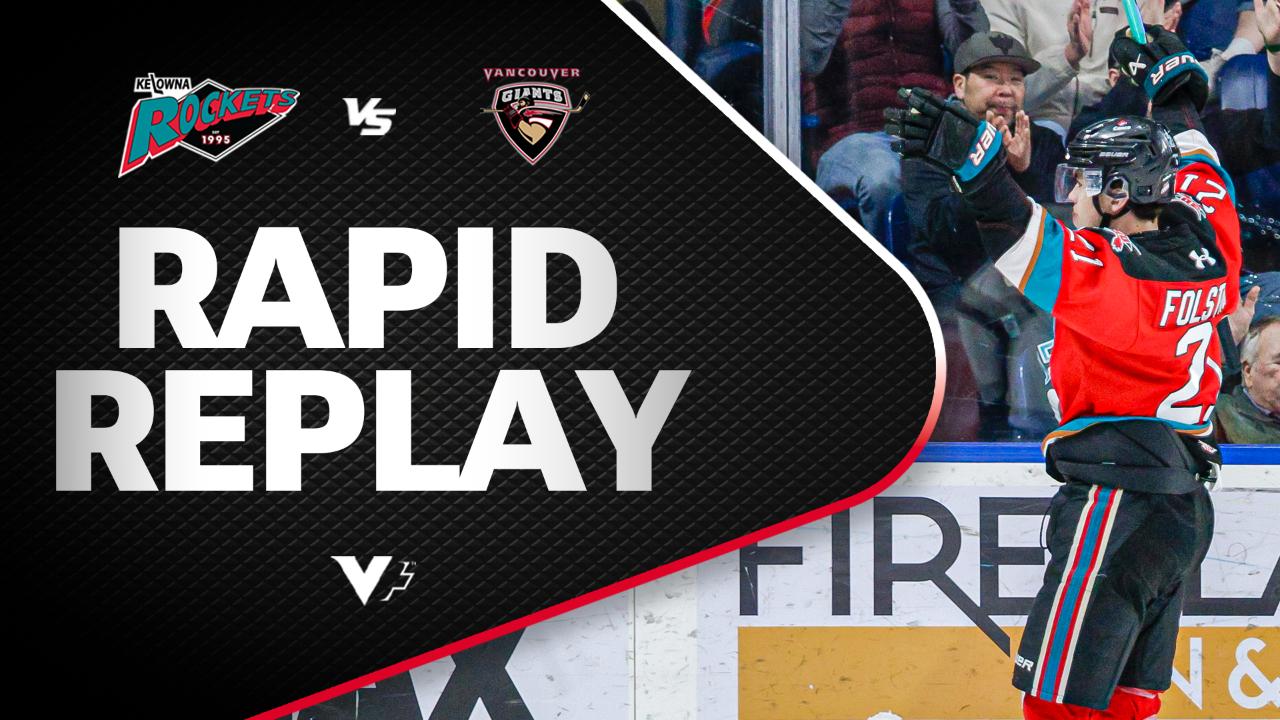 Victory+ - Rapid Replay: Vancouver at Kelowna 02/14