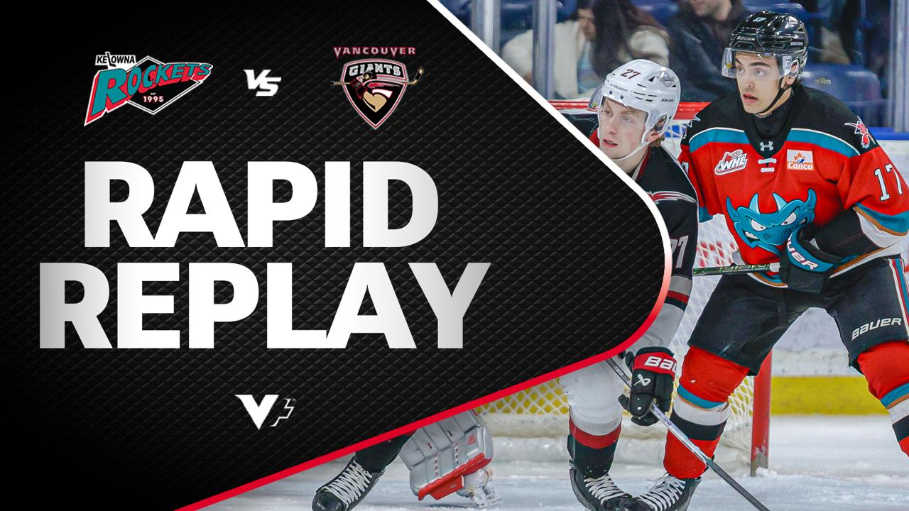 Victory+ - Rapid Replay: Vancouver at Kelowna 03/06