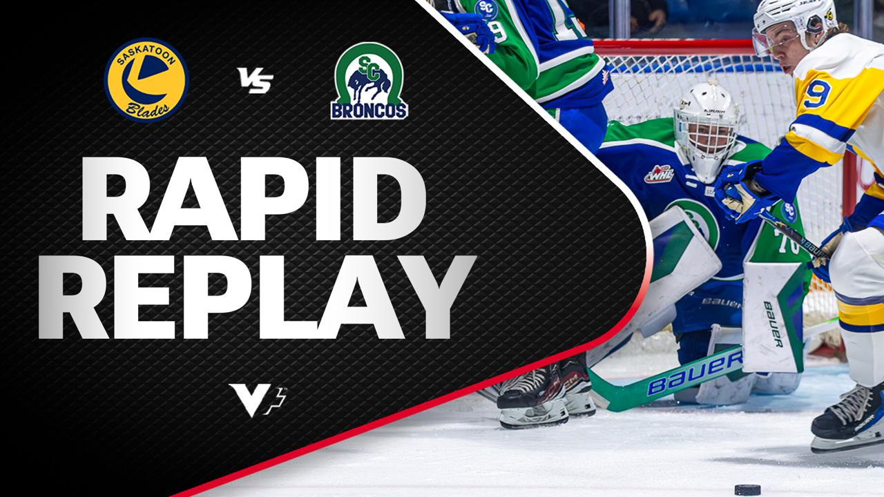 Victory+ - Rapid Replay: Saskatoon at Swift Current 10/10