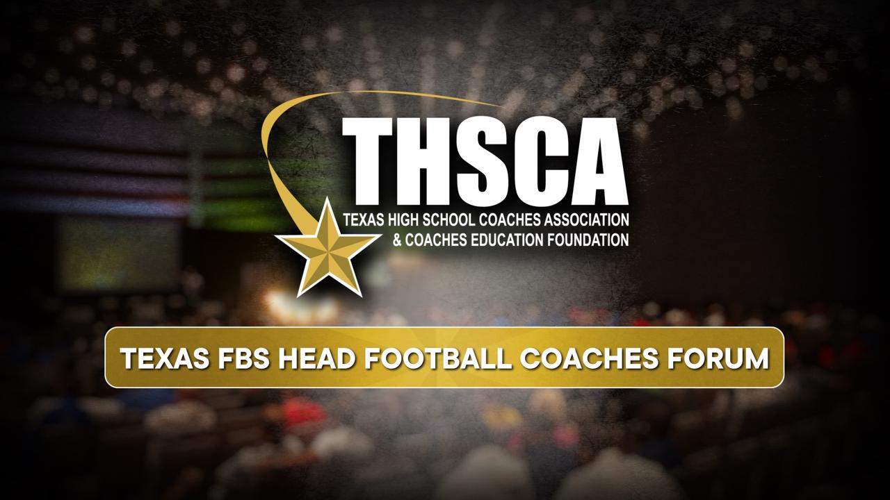 Victory+ - 07/20 THSCA Convention: FBS Coaches Forum