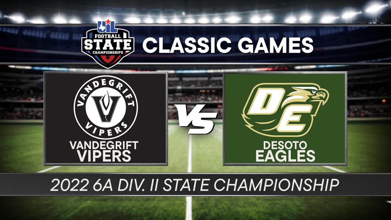 Victory+ - 2022 6A D2 Vandegrift vs Desoto