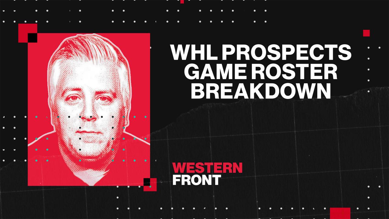 Victory+ - 01/26 WHL Prospects Game Roster Breakdown