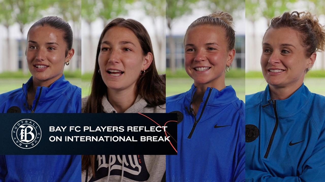 Victory+ - Bay FC Players Reflect on International Break