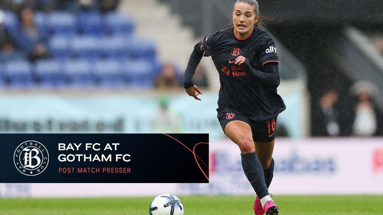 Victory+ - Bay FC at Gotham FC Post-Match Press Conference