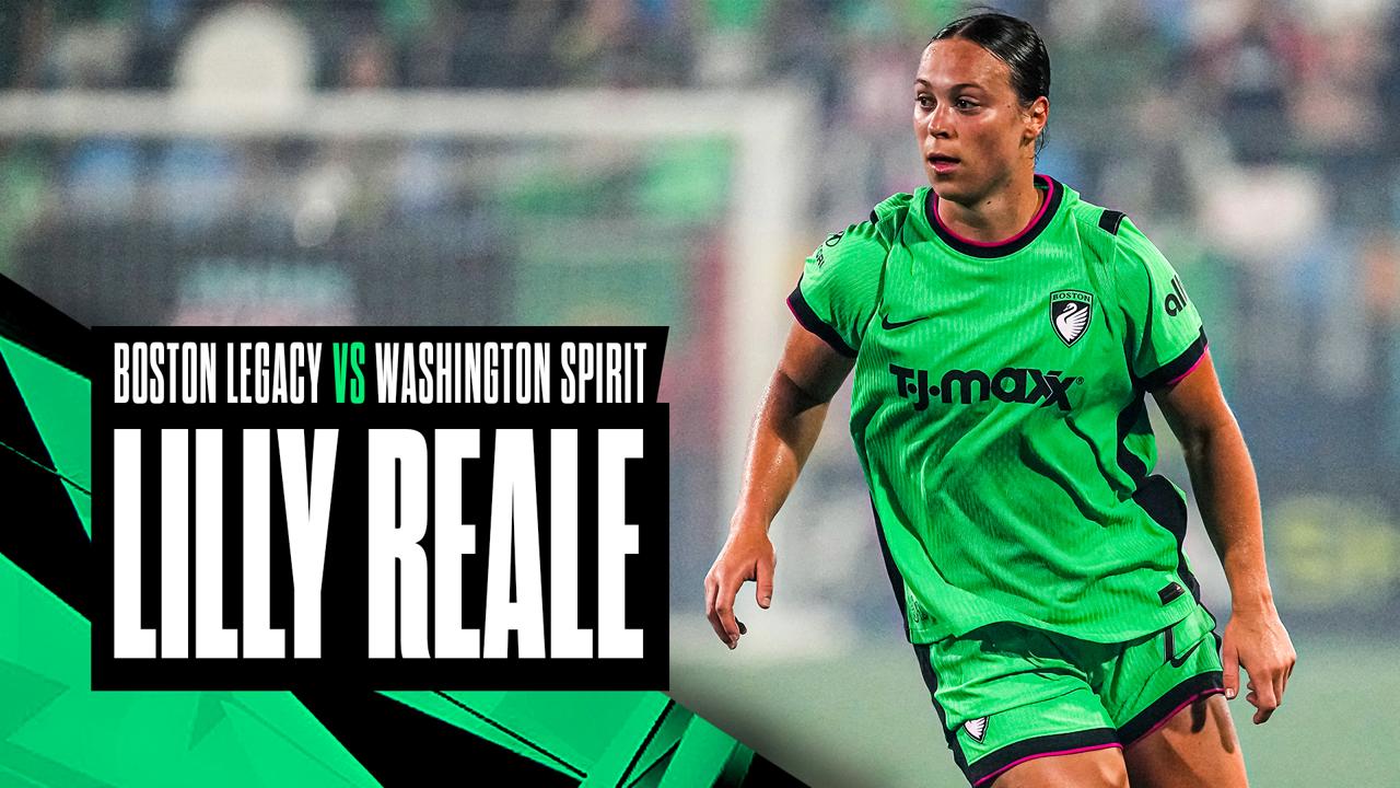 Victory+ - Lilly Reale | Boston Legacy vs Washington Spirit