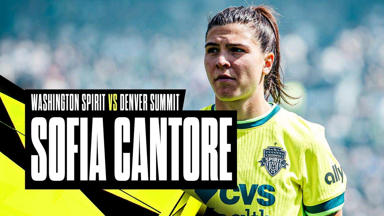 Victory+ - Sofia Cantore | Washington Spirit vs. Denver Summit